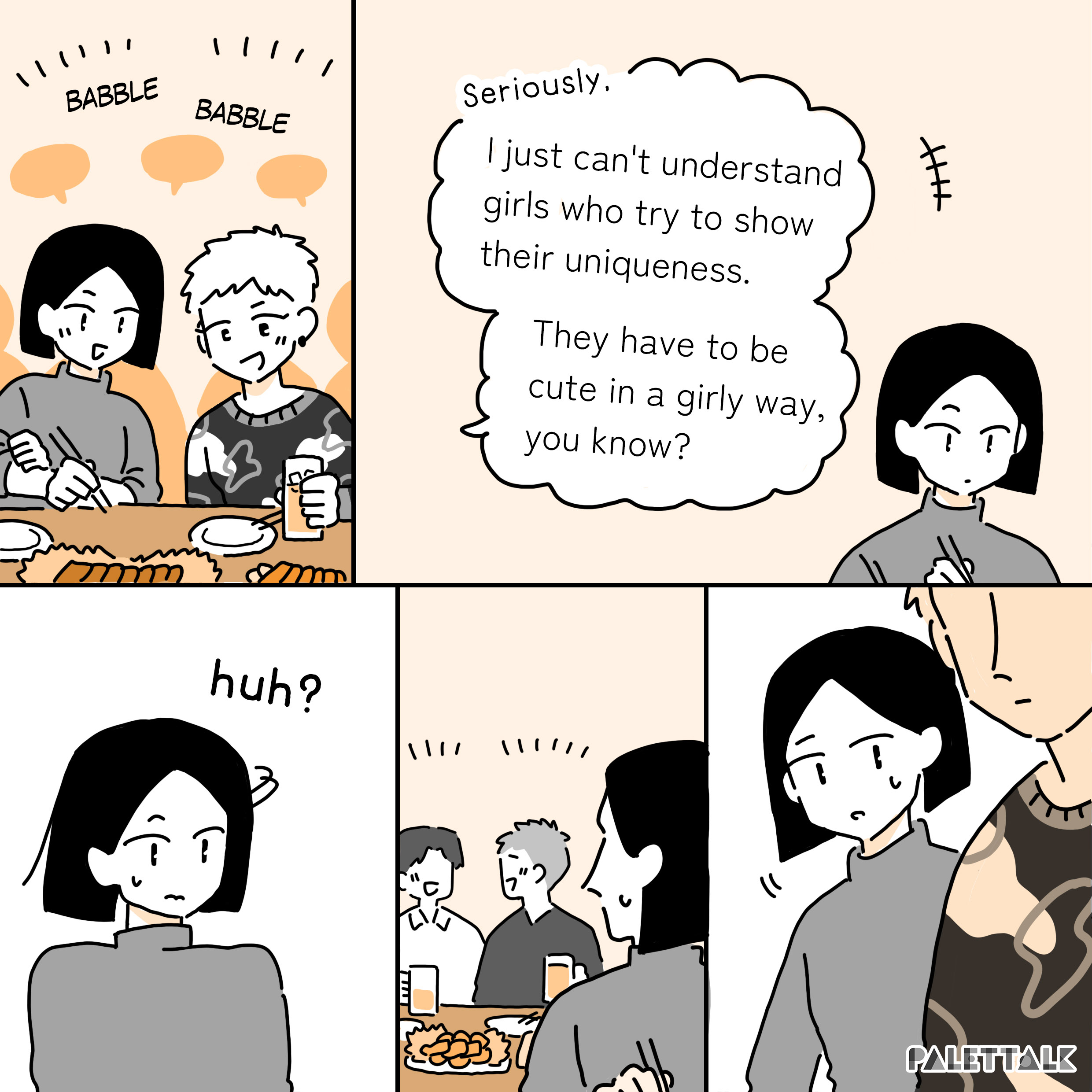 #babble　babble Male Student: Seriously, I just can't understand girls who try to show their uniqueness. They have to be cute in a girly way, you know? # huh?